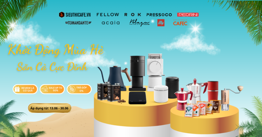 Khởi động mùa hè – Săn Cà Cực Đỉnh Nhận Ưu Đãi Tại Sieuthicafe.vn