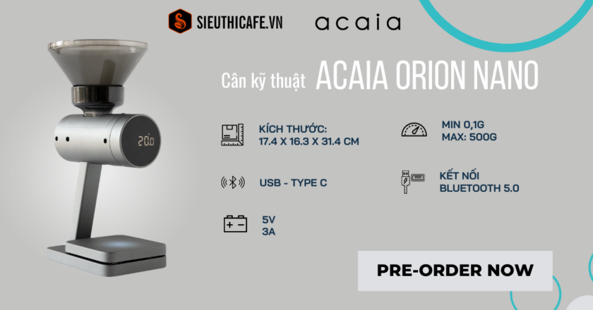 Cân Kỹ Thuật Acaia Orion Nano –  Pre – Order Ngay Hôm Nay